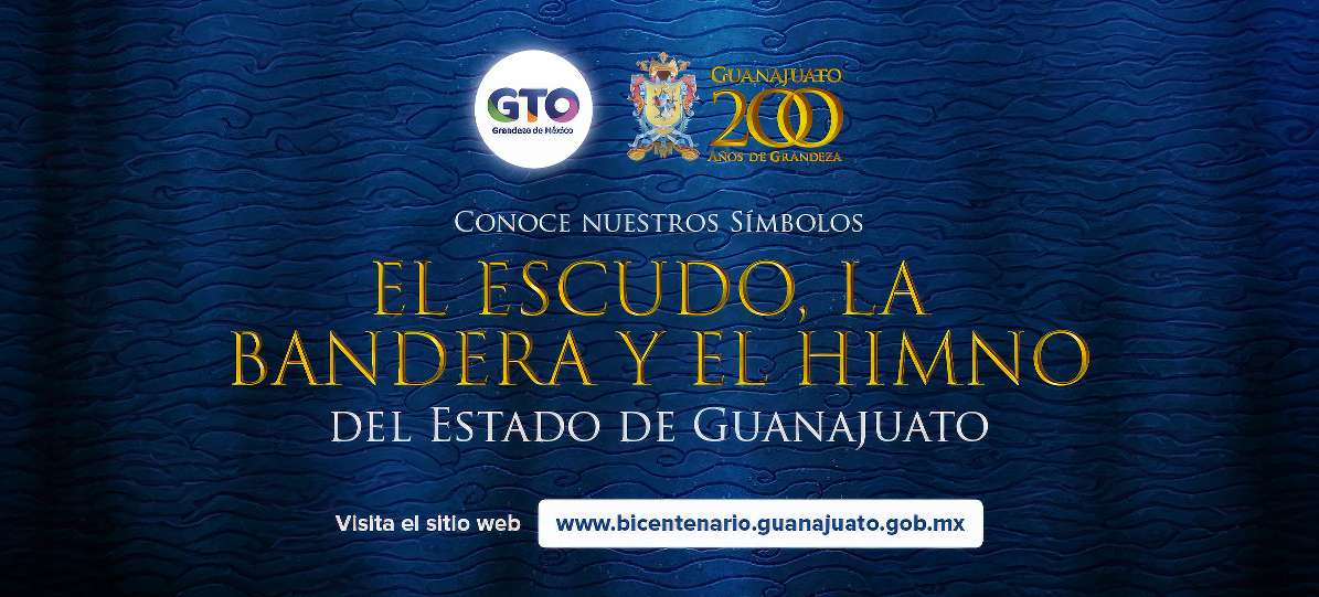 Conoce nuestros símbolos: el Escudo, la Bandera y el Himno del Estado de Guanajuato