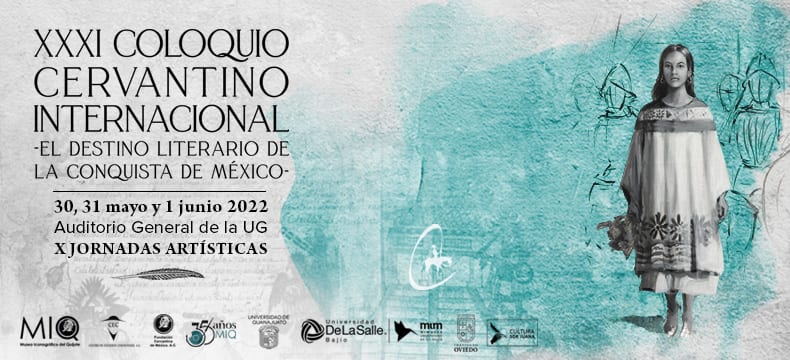 XXXI Coloquio Cervantino Internacional - El destino literario de la conquista de México